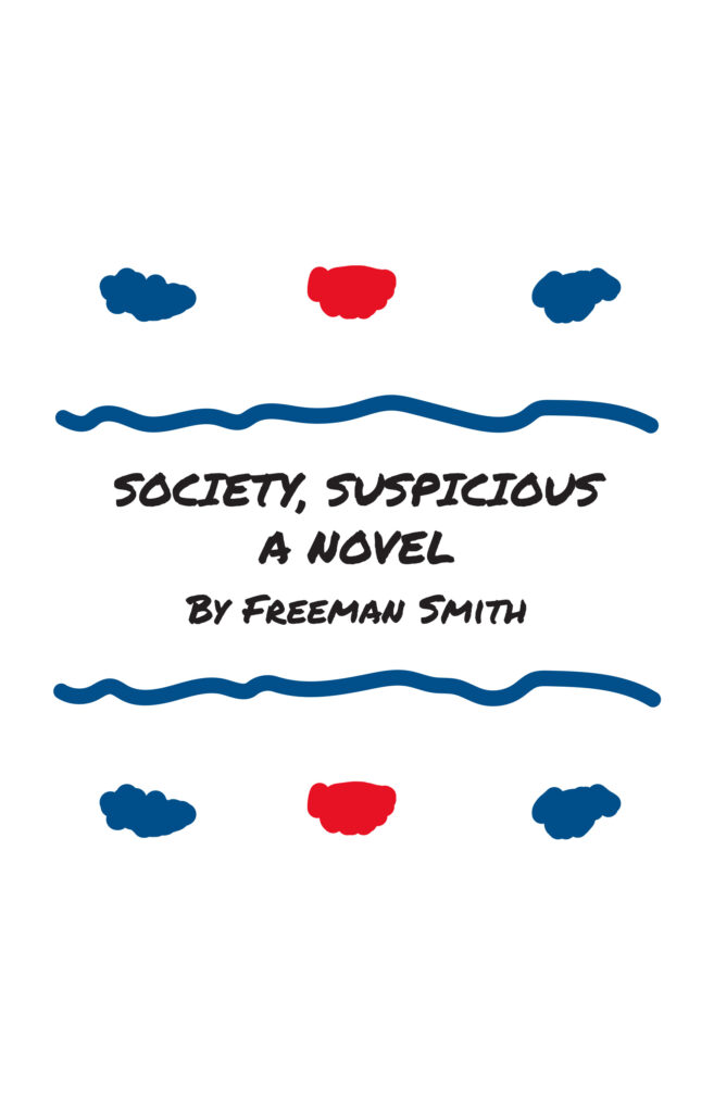 Front cover of Society, Suspicious by Freeman Smith